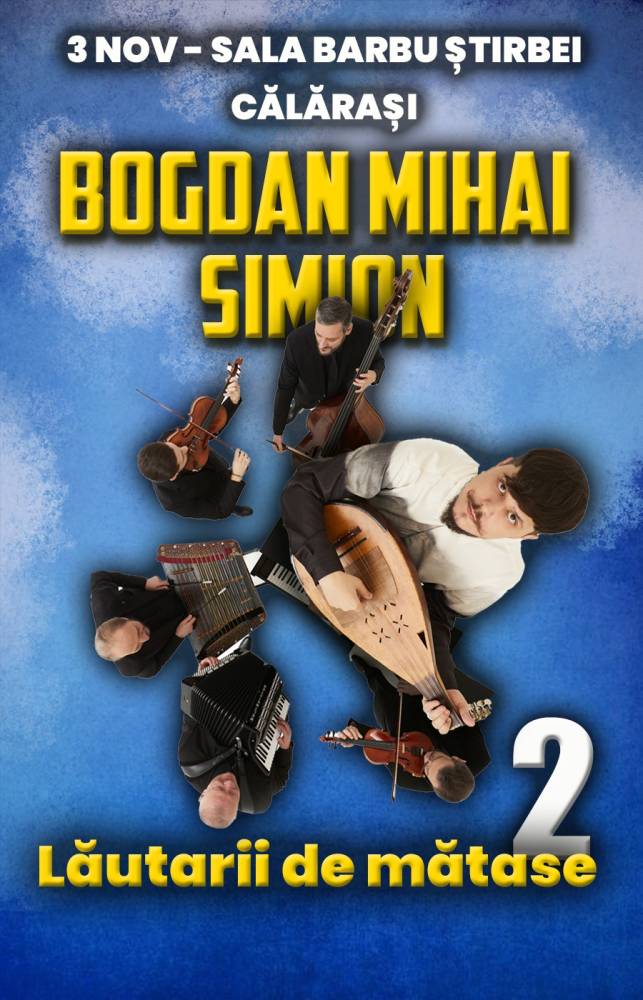 Concert: Bogdan Mihai Simion & Lăutarii de Mătase